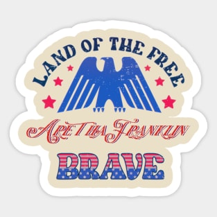 BRAVE ARETHA - LAND OF THE FREE Sticker